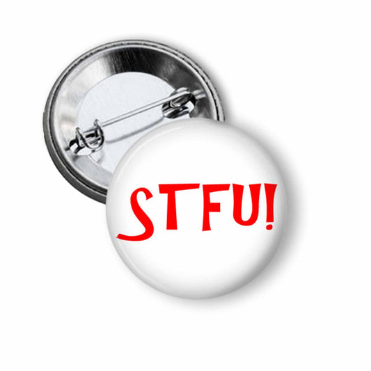 STFU 1.5 inch pinback